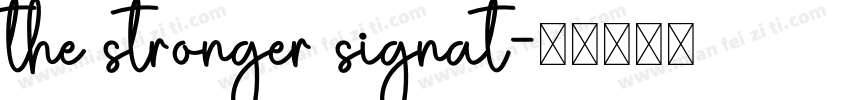 the stronger signat字体转换